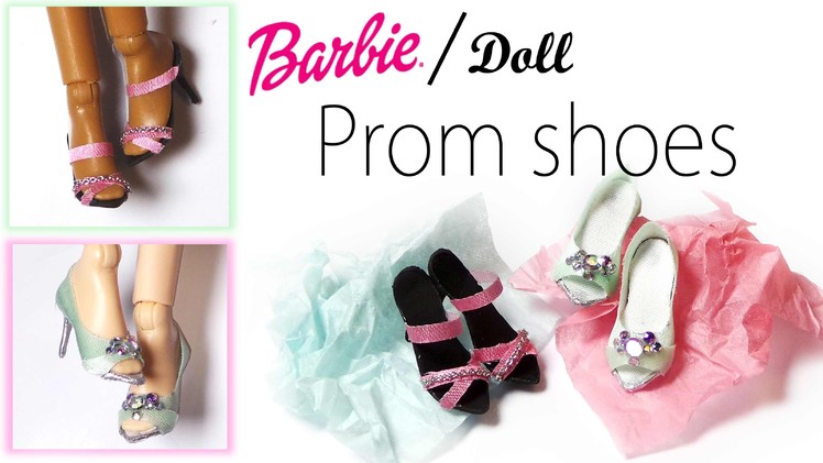 How to; Doll. Barbie shoes Tutorial - Doll Prom Shoes