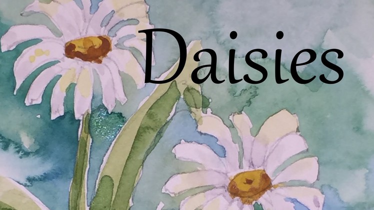 How to Paint Daisies Flowers in Watercolour Watercolor Draw Drawing Tutorial
