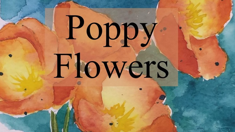 How to Paint Poppies in Watercolour (how I did it at least) Poppy  Flower Watercolor Tutorial