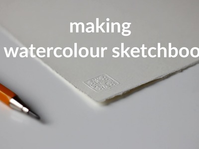 Making a watercolour sketchbook