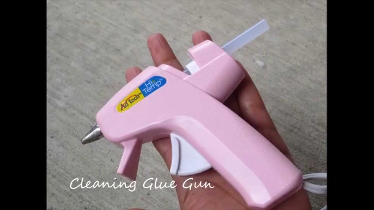 Quick Tip : How to Clean Messed Up Hot Glue Gun