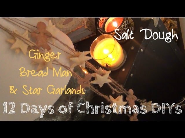 Salt Dough Ginger Bread Man & Star Garlands ♥ 12 Days of Christmas DIYs: DAY NINE
