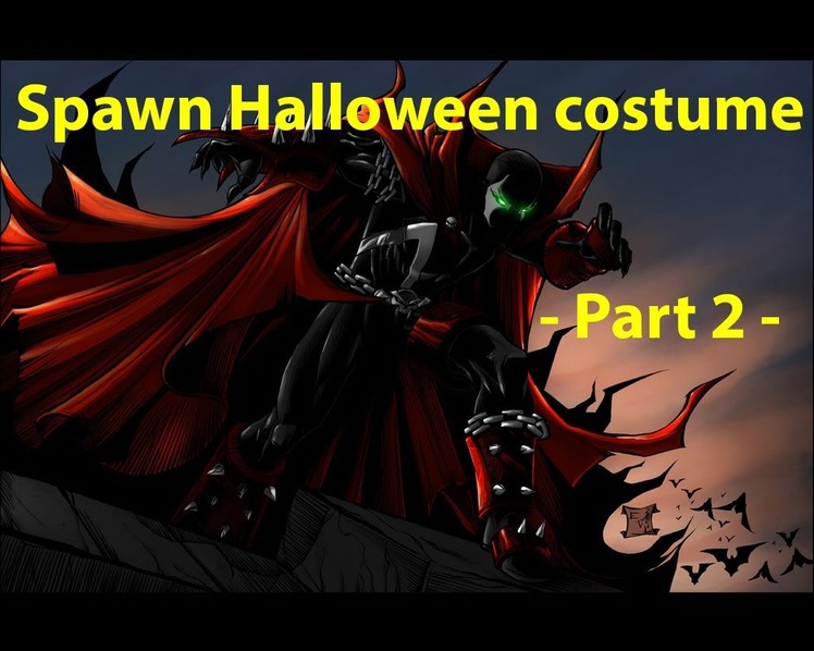 Spawn Halloween costume - part 2 -