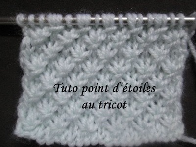 TUTO POINT D'ETOILE AU TRICOT star knitting stitch
