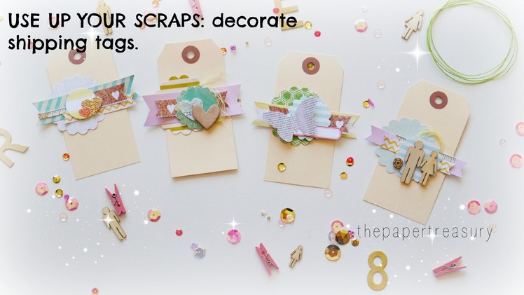 USE UP YOUR SCRAPS|DECORATING TAGS|HANDMADE EMBELLISHMENTS