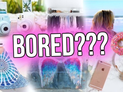What to Do When You're Bored at Home!