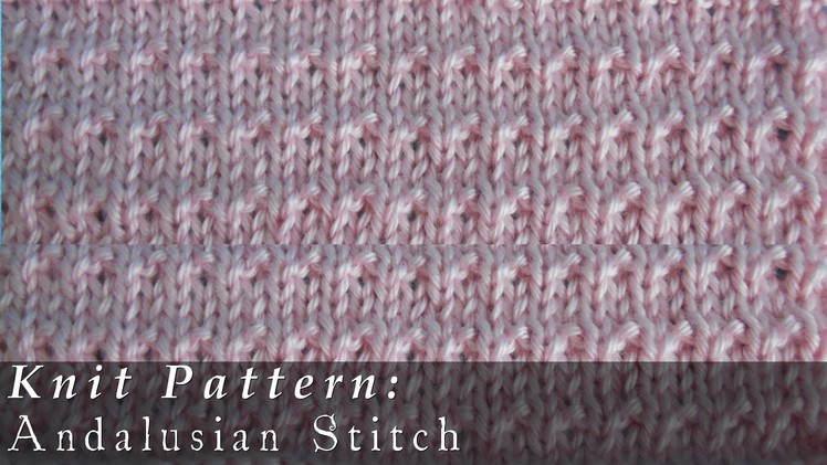 Andalusian Stitch { Knit }