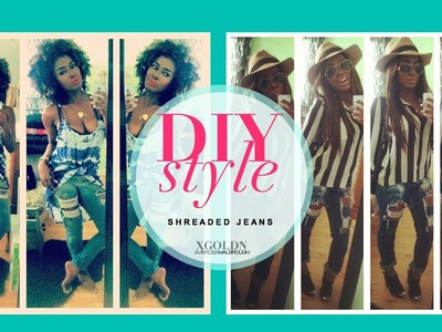 DIY | Shredded Jeans (Tutorial)