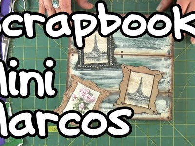Mini Marcos. Tutorial Scrapbooking - Frames DIY