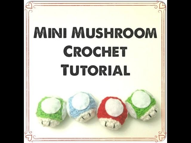 Mini Mushroom Amigurumi ~ Crochet Tutorial