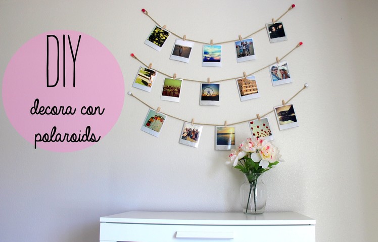 DIY decora tu cuarto con polaroids * Estilo tumblr