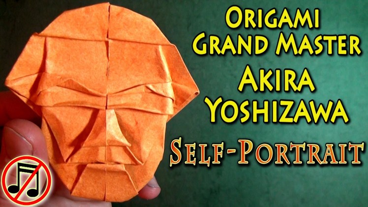 Origami GrandMaster Akira Yoshizawa's Self-Portrait (no music)