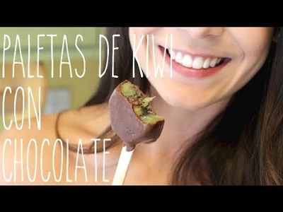 PALETITAS DE KIWI CON CHOCOLATE!