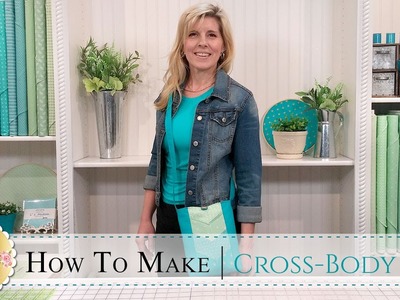 How to Make a Cross-Body Bag | with Jennifer Bosworth of Shabby Fabrics