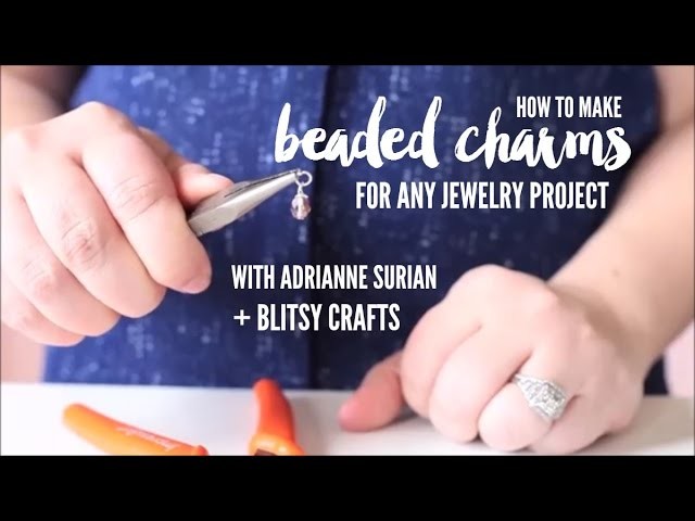 How to Make Bead Charms for Any Jewelry Project