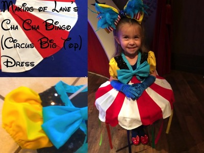 Making of Lane's ChaCha Bingo (Circus) Dress from Festival of Fantasy