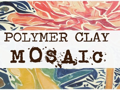 NEW Polymer Clay Mosaic Technique