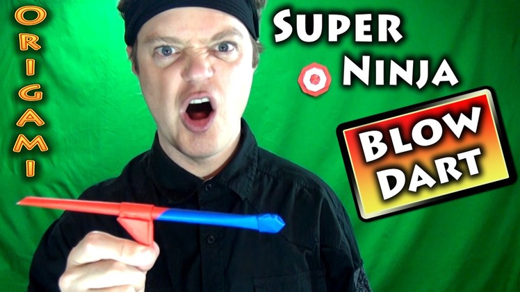 Origami Super Ninja Blow Dart