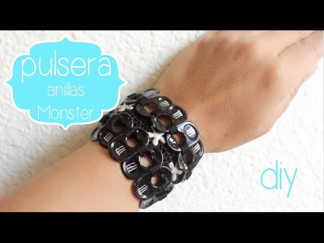 Pulsera hecha con anillas de Monster