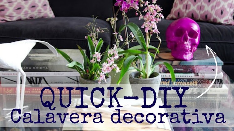 Quick DIY I - Calavera decorativa | Monica Beneyto
