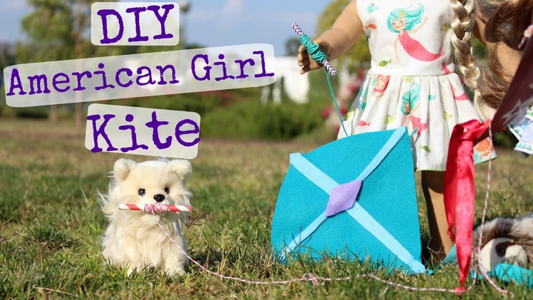 DIY American Girl Doll Kite Craft