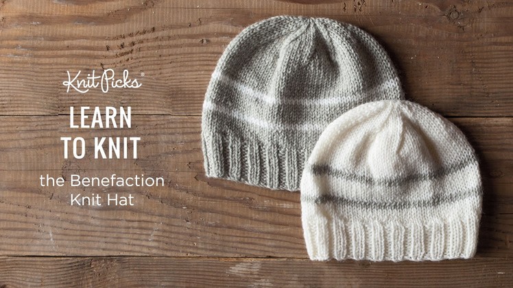 Learn to Knit a Benefaction Knit Hat
