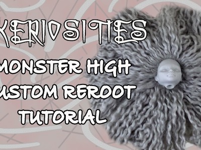 Monster High Custom Reroot Tutorial by Skeriosities