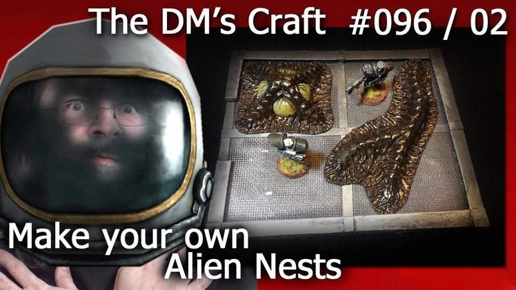Painting ALIEN HIVE NESTS for your game table (The DM'S Craft 96.02)