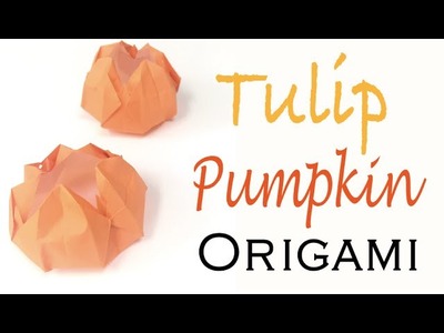 Pumpkin Tulip Flower Box - Origami Kawaii