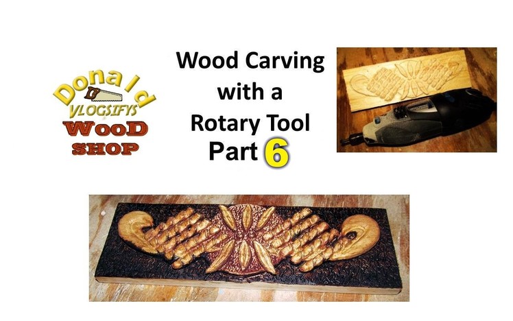 Rotary Tool Wood Carving Part 6
