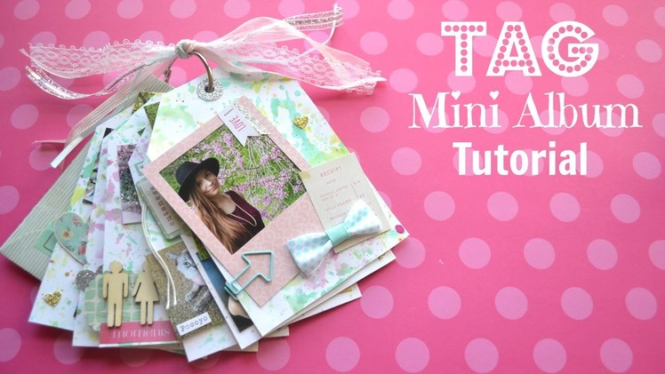 Tag Mini Album Tutorial - Little Hot Tamale