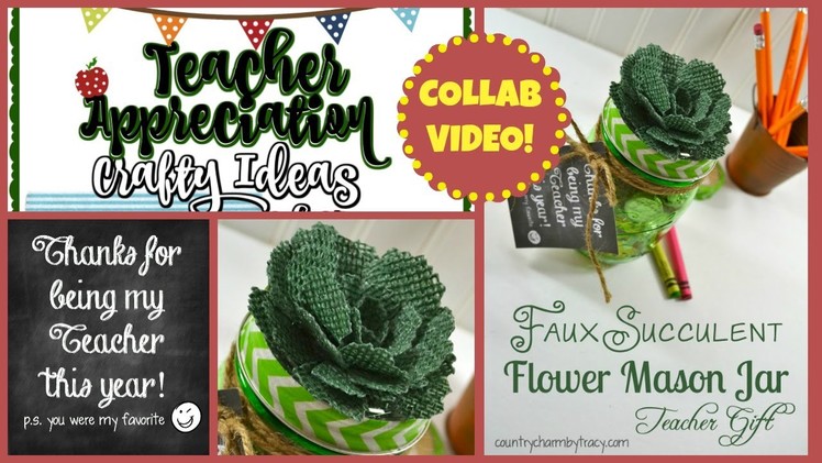 Teacher Appreciation Collab with Stacy Williams || Faux Succulent Mason Jar Gift