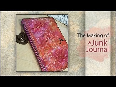 The Making Of: A Junk Journal