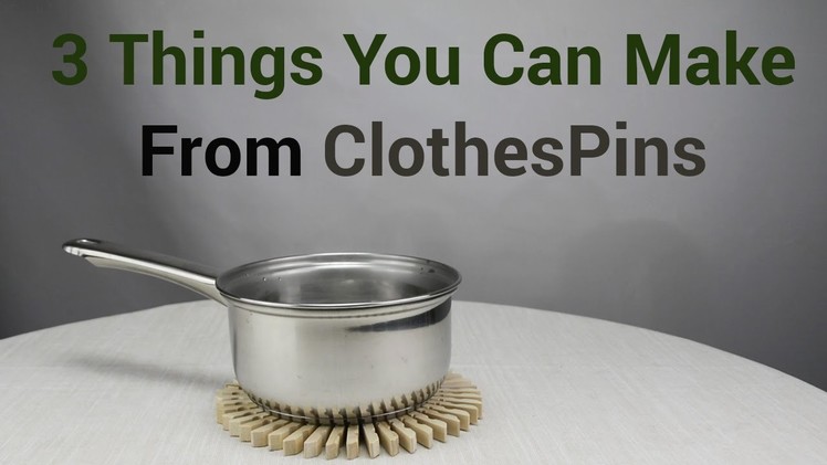 3 Things You Can Make From Clothespins
