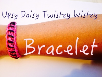 Rainbow Loom  - Upsy Daisy Twistzy Wistzy Bracelet  - Tutorial Howto