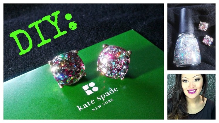 DIY: Kate Spade Inspired Glitter Earrings using Nail Polish!