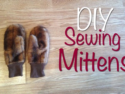 DIY Mittens! FREE PATTERN included!