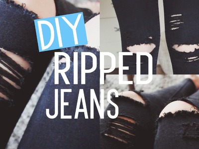 DIY RIPPED JEANS
