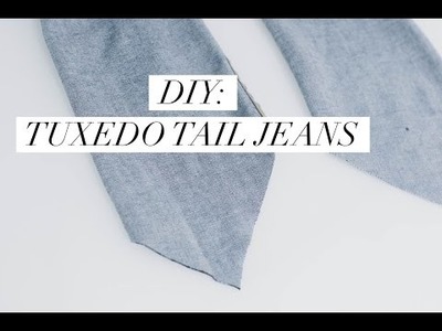 DIY: Tuxedo Tail Jeans. Haute LeMode
