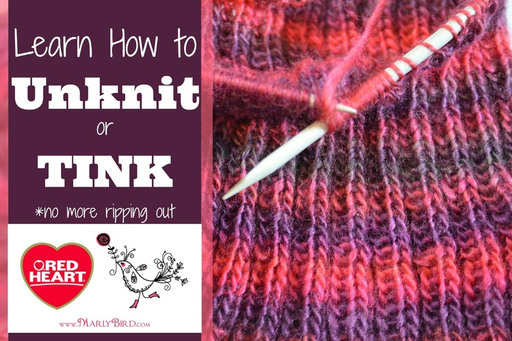 Learn How to UnKnit or Tink Your Knitting