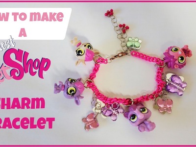 Littlest Pet Shop Charm Bracelet Tutorial