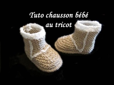 TUTO CHAUSSON BOTTE BEBE AU TRICOT FACILE tutorial slipper baby boot easy to knit