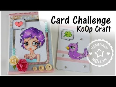 [Watch me] ✿ Luna Like ✿  Card Challenge - KoOp Craft ^-^