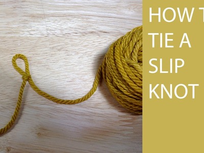 How-to tie a Slip Knot