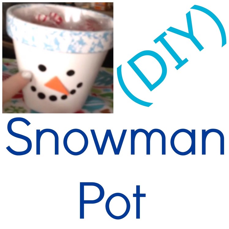 (DIY) Snowman Pot