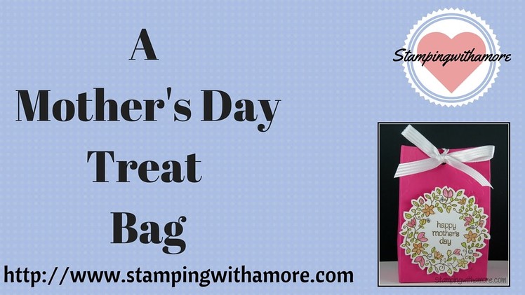 A Mother's Day Treat Bag