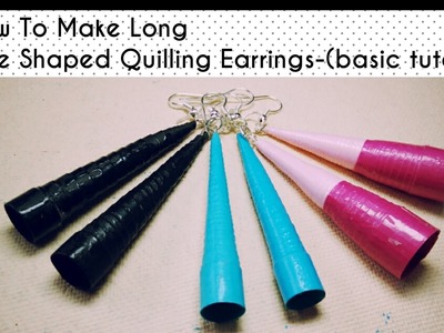 HOW TO MAKE LONG CONED SHAPED QUILLING EARRINGS.