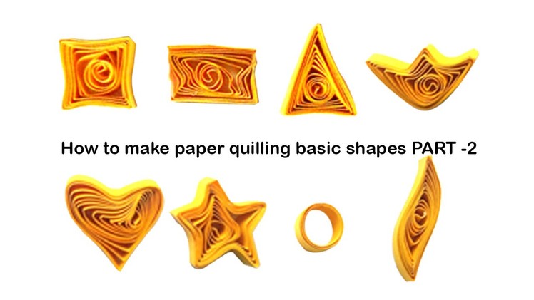 How to make quilling basic shapes for beginners tutorial - part 2