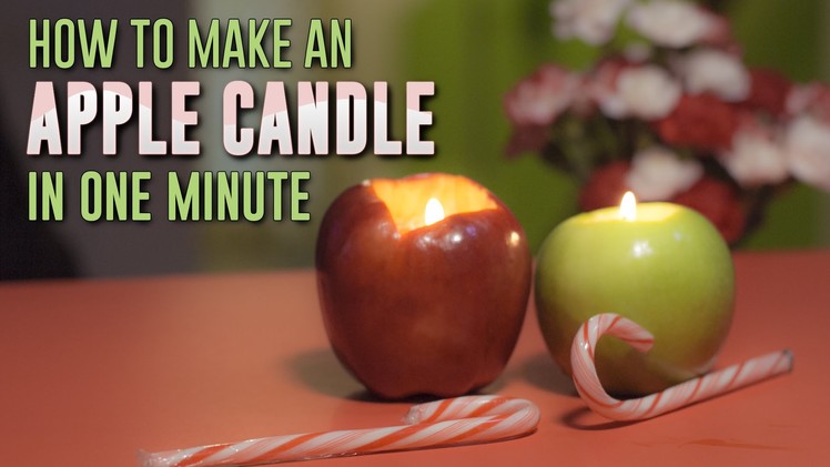 Make a Candle from an Apple in 1 Minute