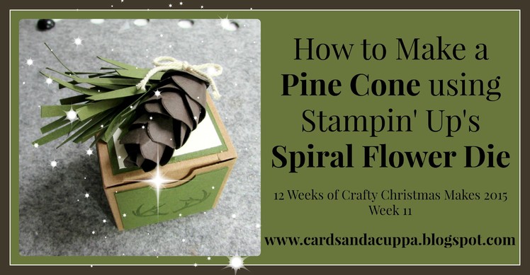 Make a Pine Cone using Stampin' Up's Spiral Flower Die. Easy Papercraft Tutorial